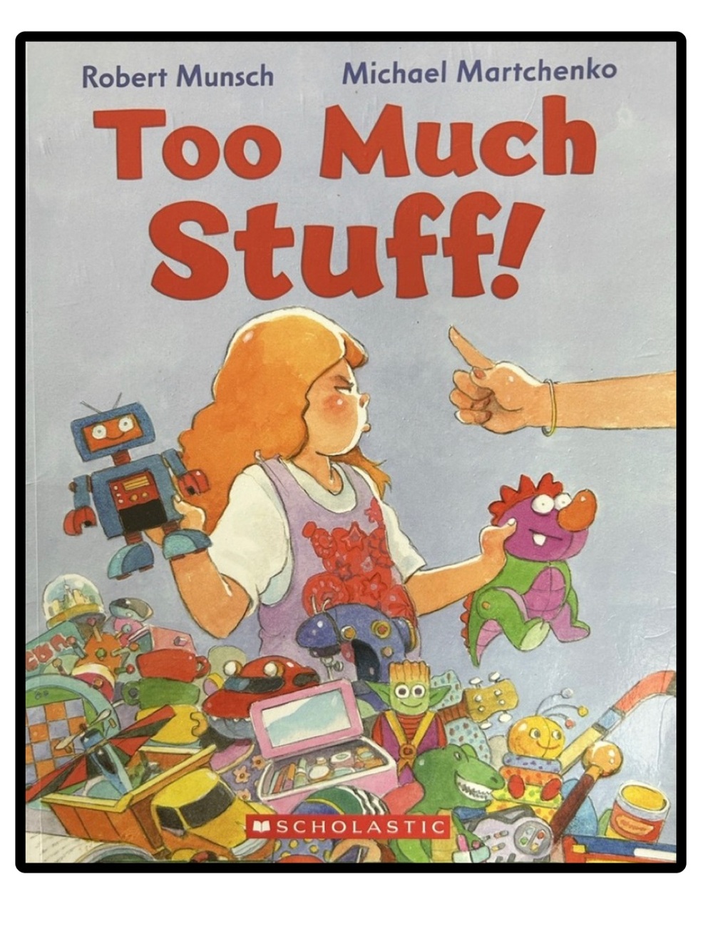 BUNDLE & SAVE🎉 Too Much Stuff! Softcover Book by Robert Munsch